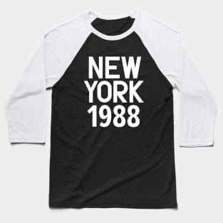 Iconic New York Birth Year Series: Timeless Typography - New York 1988 Baseball T-Shirt